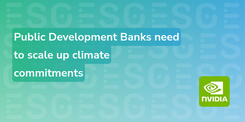 Cover for Public Development Banks need to scale up climate commitments